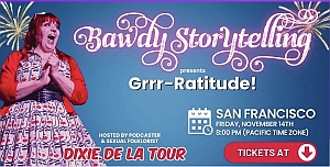A woman in a red cardigan and patterned dress stands excitedly on stage under fireworks graphics. Text reads: "Bawdy Storytelling presents Grrr-Ratitude! San Francisco, Nov 14th, 8 PM. Dixie De La Tour.