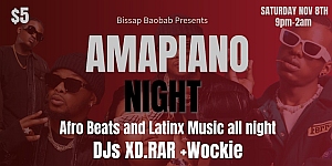 Event flyer for "Amapiano Night" presented by Bissap Baobab, featuring Afro Beats and Latinx music by DJs XD.RAR and Wockie; event date is Saturday, Nov 8th, 9pm-2am, $5 entry.