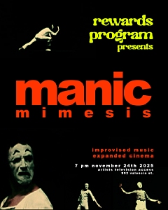Poster for "manic mimesis" event with images of performing artists, event date of November 24th, 2025, and venue details at Artists Evolution Access, 987 Yates St.