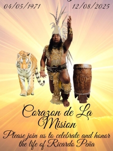 A man in traditional indigenous attire poses with a tiger and a carved drum, with stylized text inviting people to honor the life of Ricardo Peña, dated 1971–2025.