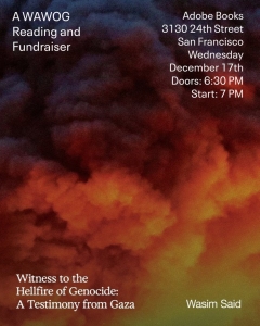 Event poster with dark smoke and orange clouds background, detailing a reading and fundraiser titled "Witness to the Hellfire of Genocide: A Testimony from Gaza" by Wasim Said at Adobe Books in San Francisco.