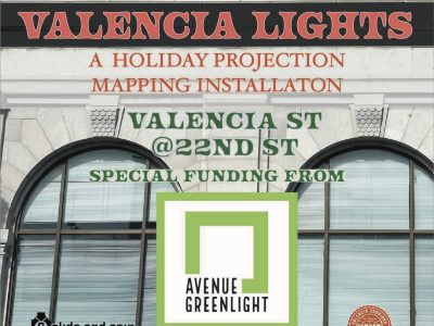 Flyer for "Valencia Lights," a dazzling holiday projection mapping installation in the Mission on Valencia St at 22nd St, with special funding from Avenue Greenlight.