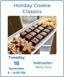 A tray of assorted holiday cookies and chocolates is displayed above details for a “Holiday Cookie Classics” class on Tuesday, December 16, 6–9:30 PM, instructed by Molly Pam.