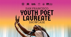 A person performs at a microphone with arms raised; text reads "San Francisco Youth Poet Laureate Showcase" on a pink and orange gradient background.