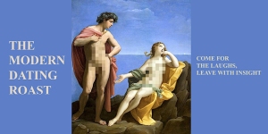 Two classical figures with pixelated nudity are depicted in a painting. Text reads: "The Modern Dating Roast. Come for the laughs, leave with insight." Blue background.