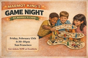 Three children play a board game at a table beneath a sign reading "Marmot King's Game Night at Manny's Cafe," with event details and ticket info on the left.