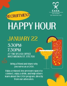 Flyer for CASA Recruitment Happy Hour on January 22, 5:30–7:30 PM at 1663 Mission St. Suite 700, featuring event details and images of two colorful drinks.