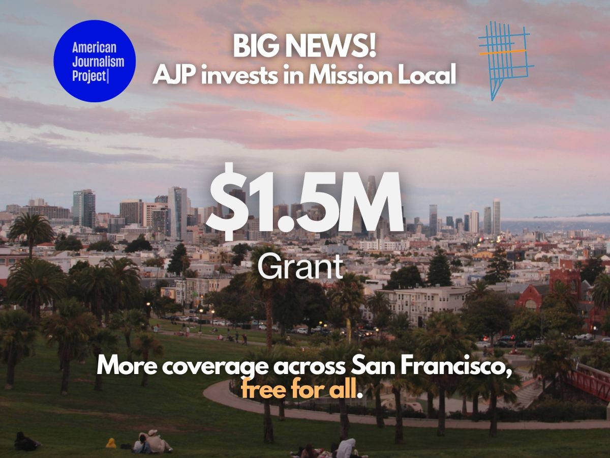 Mission Local awarded $1.5 million grant from the American Journalism Project