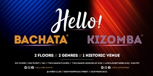 Event flyer featuring "Hello! Bachata Kizomba," advertising two floors, two genres, and one historic venue in San Francisco. Event details and social media handles are listed at the bottom.