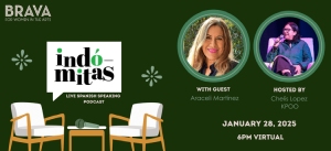 A promotional graphic for the "Indómitas" podcast featuring Araceli Martínez and host Chelis Lopez, scheduled for January 28, 2023, at 6pm, presented by BRAVA.