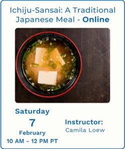 A bowl of miso soup with tofu and scallions, advertising an online class on traditional Japanese meals scheduled for Saturday, February 7, 10 AM–12 PM PT.