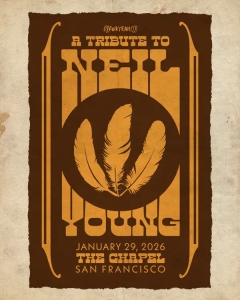 Poster for "A Tribute to Neil Young" event on January 29, 2026 at The Chapel in San Francisco, featuring three large illustrated feathers.