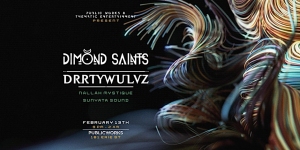 Event poster for a performance by Dimond Saints and Drrtywulvz on February 13th at Public Works, 161 Erie St. The background features abstract, colorful, swirling patterns.