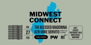 Event flyer for "Midwest Connect" featuring The Blessed Madonna and Mike Servito, scheduled for Friday, February 27 at Public Works, with supporting acts and logos.