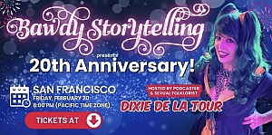 Colorful event banner for "Bawdy Storytelling 20th Anniversary" in San Francisco on Feb 20, hosted by Dixie De La Tour, showing a smiling person in costume and ticket information.