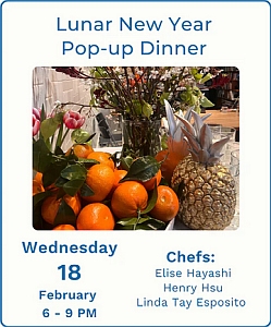 A table with oranges, a pineapple, and flowers is shown on a flyer for a Lunar New Year Pop-up Dinner on February 18 from 6-9 PM, featuring three chefs’ names.