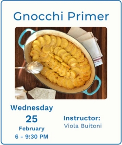 A baked dish of gnocchi on a wooden table with a serving spoon, promoting a "Gnocchi Primer" class by Viola Buitoni on Wednesday, February 25, 6–9:30 PM.