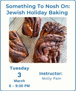 Three loaves of chocolate babka on a cooling rack; text advertises a Jewish holiday baking class on March 3 from 6-9:30 PM with instructor Molly Pam.