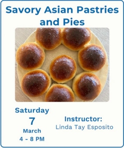 A round tray of golden-brown pastries is shown above details for a Savory Asian Pastries and Pies class on Saturday, March 7, 4-8 PM, taught by Linda Tay Esposito.