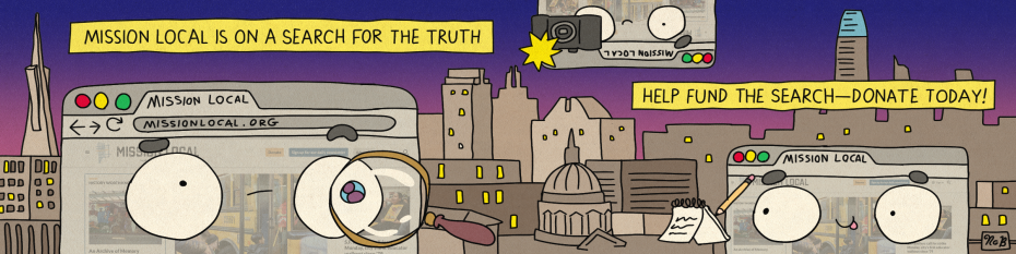 Cartoon of a search bar character labeled "Mission Local" scanning a cityscape, with the text: "Mission Local is on a search for the truth. Help fund Mission Local’s search—donate today!.
