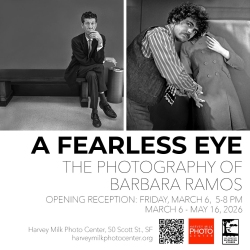 Black and white photos of two men; event poster for "A Fearless Eye: The Photography of Barbara Ramos," with exhibition dates and location details.