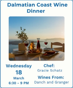 Table set with wine and food overlooks sea at sunset; text advertises "Dalmatian Coast Wine Dinner" event on March 18, 6:30–9 PM, with chef Gracie Schatz and wines from Danch and Granger.