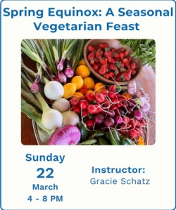 A platter of assorted fresh vegetables and strawberries is shown above details for a Spring Equinox vegetarian feast event on March 22 from 4–8 PM, instructed by Gracie Schatz.