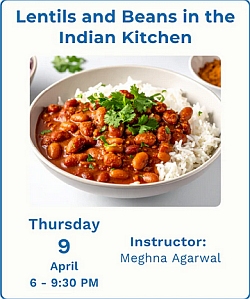 A bowl of rice topped with lentil and bean curry, garnished with cilantro; event details about an Indian cooking class with Meghna Agarwal on April 9 from 6 to 9:30 PM.