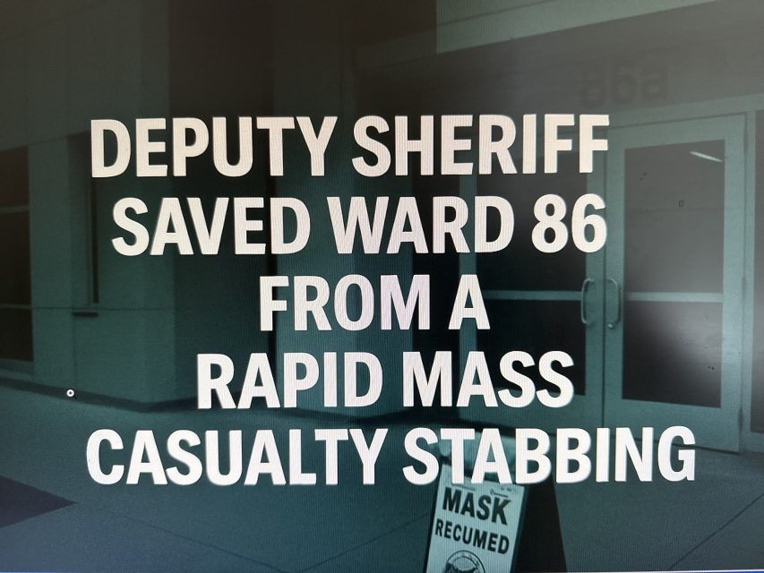 Text reads: "Deputy sheriff saved Ward 86 from a rapid mass casualty stabbing." Background shows a building entrance with a sign that says "MASK REQUIRED.