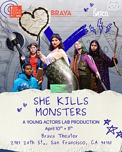 Four young actors in fantasy costumes pose with props against a blue background. Text below advertises a theater production titled "She Kills Monsters" at Brava Theater in San Francisco.