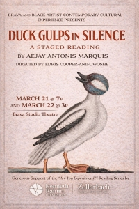 Poster for "Duck Gulps in Silence," a staged reading by Aejay Antonis Marquis, featuring a duck illustration and event details for March 21 and 22 at Brava Studio Theatre.