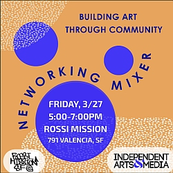 Event flyer for a "Networking Mixer" at Rossi Mission, 791 Valencia, SF, on Friday, 3/27 from 5-7PM, focused on building art through community. Logos at bottom left and right.