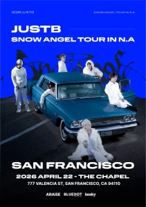 Six people pose around and on a vintage blue car against a blue background. Text promotes JUSTB's Snow Angel North American tour stop in San Francisco on April 22, 2026, at The Chapel.