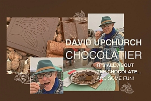 Collage showing chocolate pieces, cocoa beans, and a man with glasses and a hat tasting chocolate at a market. Text reads: "David Upchurch Chocolatier. It's all about the chocolate... and some fun!.