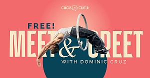 A man performs a backbend through a hoop with text reading "Free! Meet & Greet with Dominic Cruz" and "Circus Center" on a pink background.