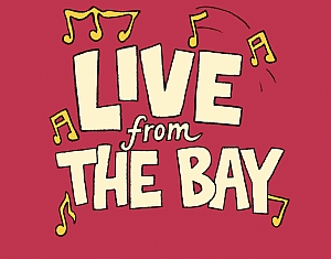 Text reading "Live from the Bay" in bold letters on a red background with yellow musical notes surrounding the text.