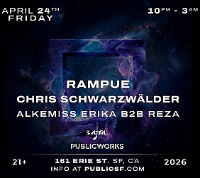 Event flyer for Rampue, Chris Schwarzwälder, Alkemiss Erika B2B Reza, on April 24th, 10 PM–3 AM at Public Works, 161 Erie St, San Francisco, ages 21 and over.