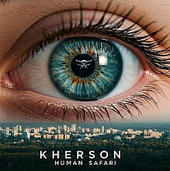 A close-up of a blue eye with a drone reflected in the iris, above a cityscape labeled "Kherson Human Safari.