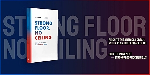 A book titled "Strong Floor, No Ceiling" is displayed on a dark background with the tagline "Reignite the American Dream, with a plan built for all of us" and a social media handle.