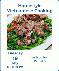 Plate of stir-fried beef and vegetables with text promoting a Homestyle Vietnamese Cooking class on Tuesday, May 19, from 6 to 9:30 PM, taught by instructor Paulette.